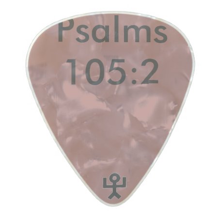 Psalms 105:2 Guitar Pick