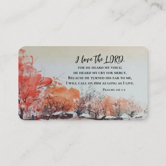 Psalms 116 1-2 I love the LORD Bible Verse  Business Card (Front)