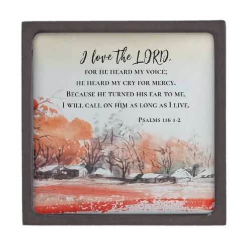 Psalms 116 1_2 I love the LORD Bible Verse  Gift Box