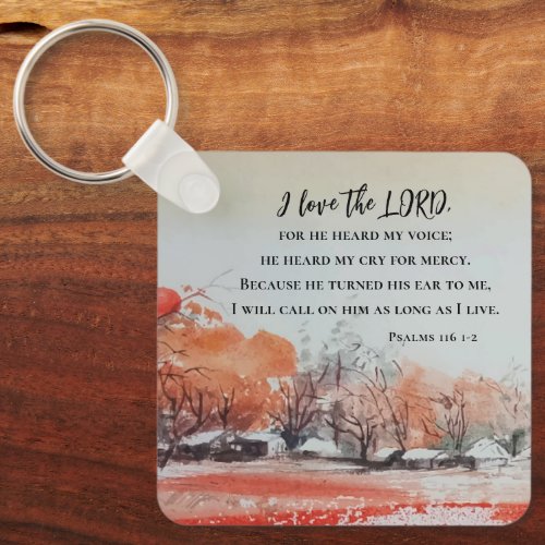 Psalms 116 1_2 I love the LORD Bible Verse Keychain