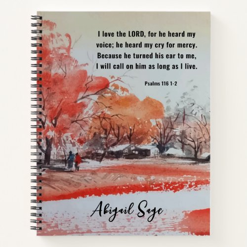 Psalms 116 1_2 I love the LORD Bible Verse  Notebook