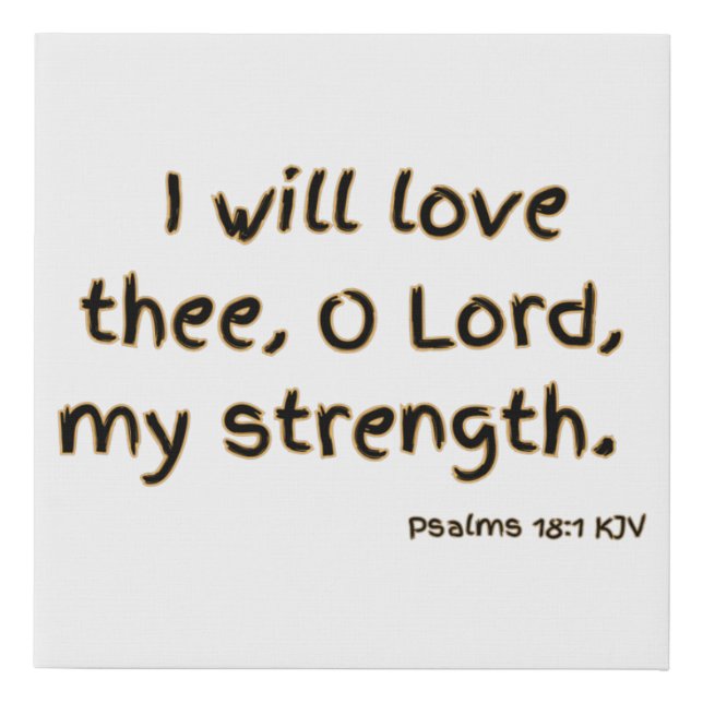 Psalms 18:1 Bible Verse KJV Wall Art (Front)