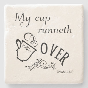 Psalms 23:5 My Cup Runneth Over Stone Coaster