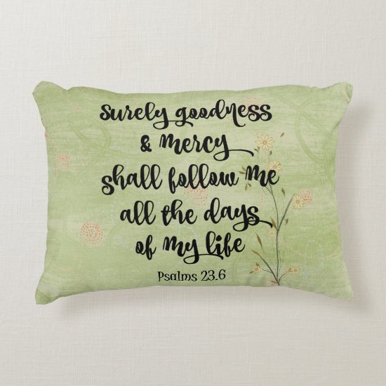 Psalms 23, Surely Goodness and Mercy Bible Verse Decorative Pillow