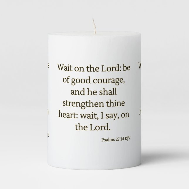 Psalms 27:14 KJV Bible Scripture Pillar Candle (Front)