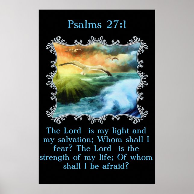 Psalms 27:1 The Lord  is my light and my salvation Poster (Front)