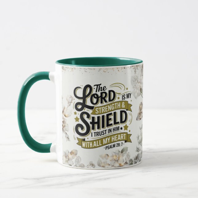 Psalms 28:7 Lord My Strength and Shield Custom   Mug (Left)