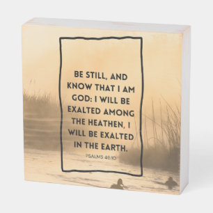 Psalms 46:10 KJV Be Still Christian Bible Verse Wooden Box Sign