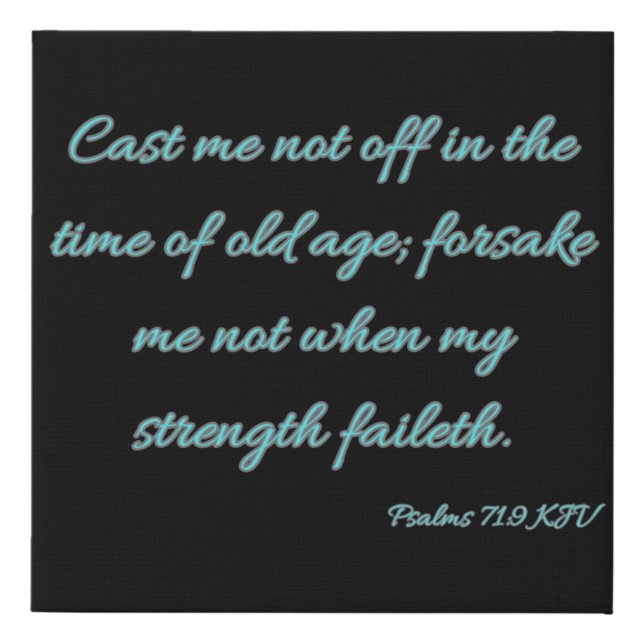 Psalms 71:9 Bible Verse KJV Wall Art (Front)