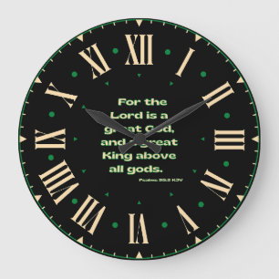 Psalms 95:3 KJV Bible Verse II Roman Numeral Large Clock