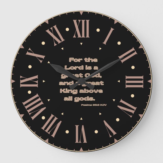 Psalms 95:3 KJV Bible Verse Roman Numeral Large Clock (Front)