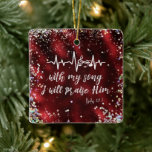 Psalms I Will Praise Him Scripture Ceramic Ornament at Zazzle