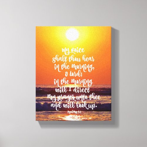 Psalms Morning Prayer Canvas Print