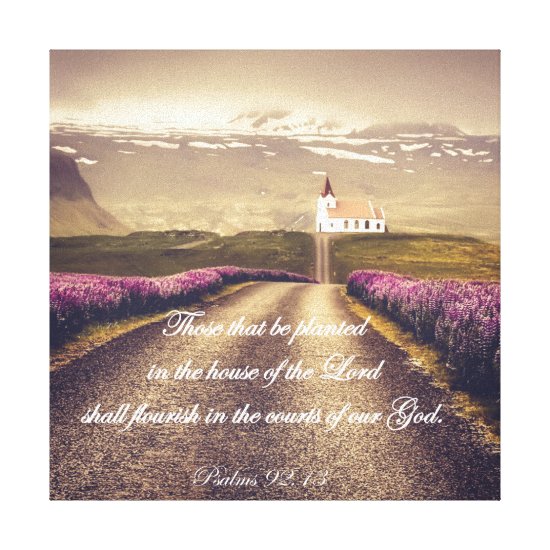 Psalms: Planted in the House of the Lord Verse Canvas Print