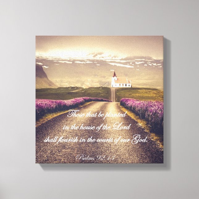 Psalms: Planted in the House of the Lord Verse Canvas Print (Front)