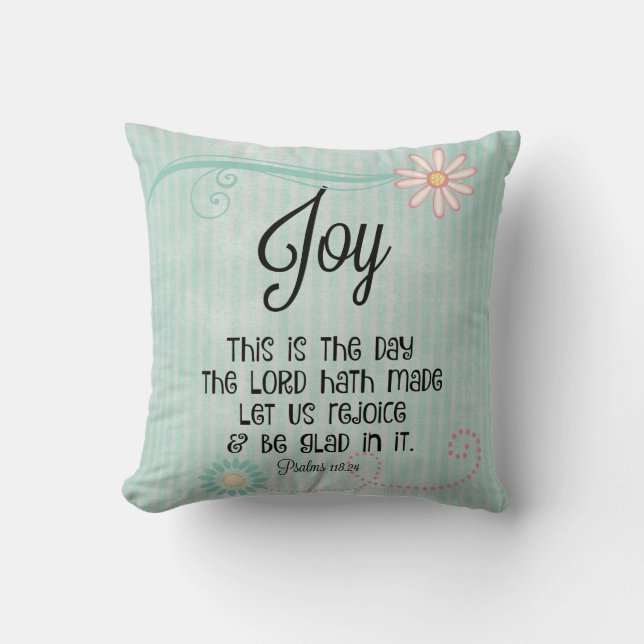 Psalms This is the day the Lord hath made Verse Throw Pillow (Front)