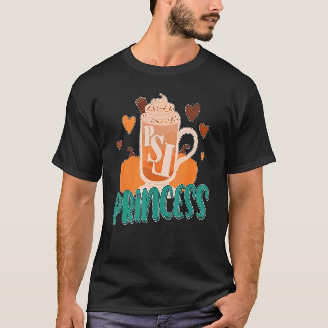 Psl Princess   Pumpkin Spice Latte T-Shirt (Front)