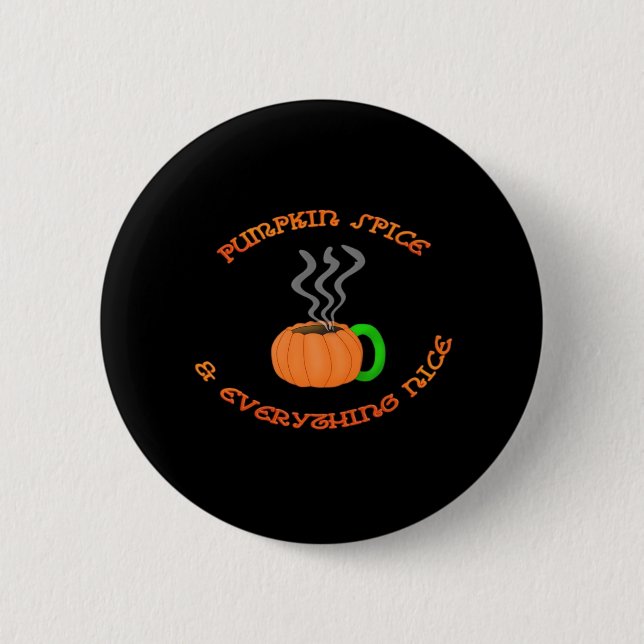 PSL Pumpkin Spice & Everything Nice Button (Front)