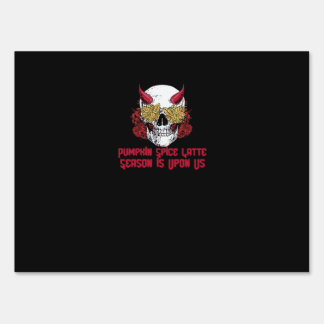 PSL Pumpkin Spice Latte Season Autumn Skull Sign