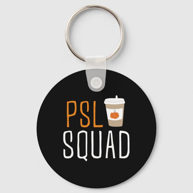 PSL Squad Pumpkin Spice Latte Lover Fall Autumn Ha Keychain (Front)