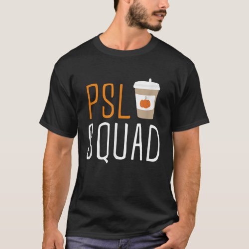PSL Squad Pumpkin Spice Latte Lover Fall Autumn Ha T_Shirt