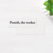 Psmith, the Worker Profile Card (Desk)