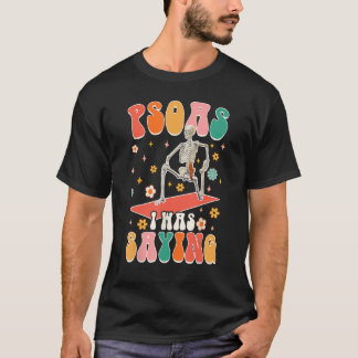 Psoas I Was Saying Funny Skeleton Massage Therapis T-Shirt