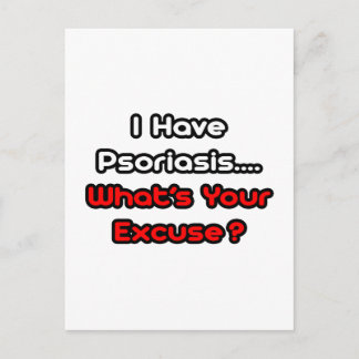 Psoriasis...What's Your Excuse? Postcard