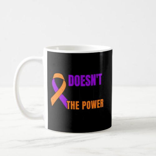 Psoriatic Arthritis DoesnT Have The Power To Defi Coffee Mug