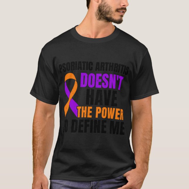 Psoriatic Arthritis Doesn'T Have The Power To Defi T-Shirt (Front)