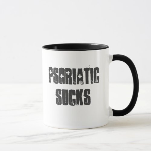 Psoriatic Sucks Customizable mug Mug
