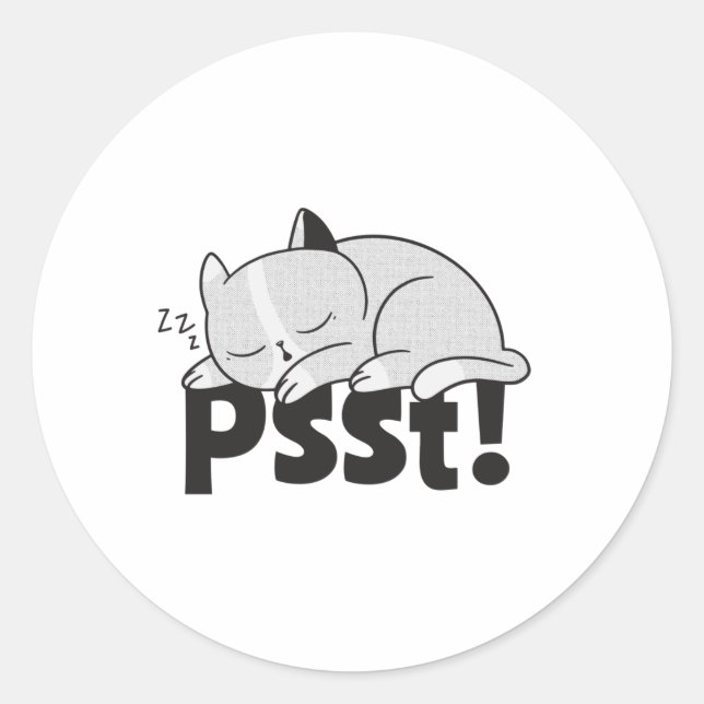 Psst Lazy cat is sleeping Classic Round Sticker (Front)