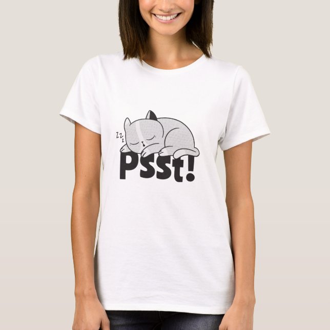 Psst Lazy cat is sleeping T-Shirt (Front)