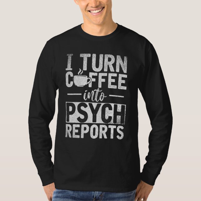 Psych Diagnosis Coffee Psychologist Psychology T-Shirt (Front)