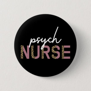 Psych Nurse   Gifts for Mental health nurse Button