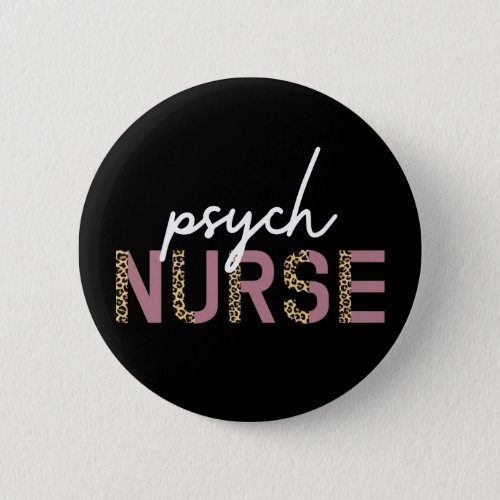 Psych Nurse  Gifts for Mental health nurse Button