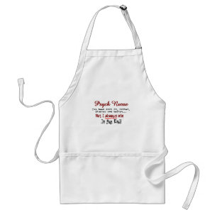 Psych Nurse Hilarious sayings Gifts Adult Apron