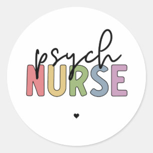 Psych Nurse Psychiatric Nurse Classic Round Sticker
