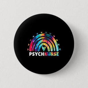 Psych Nurse Tie Dye Nursing Mental Health Psychiat Button