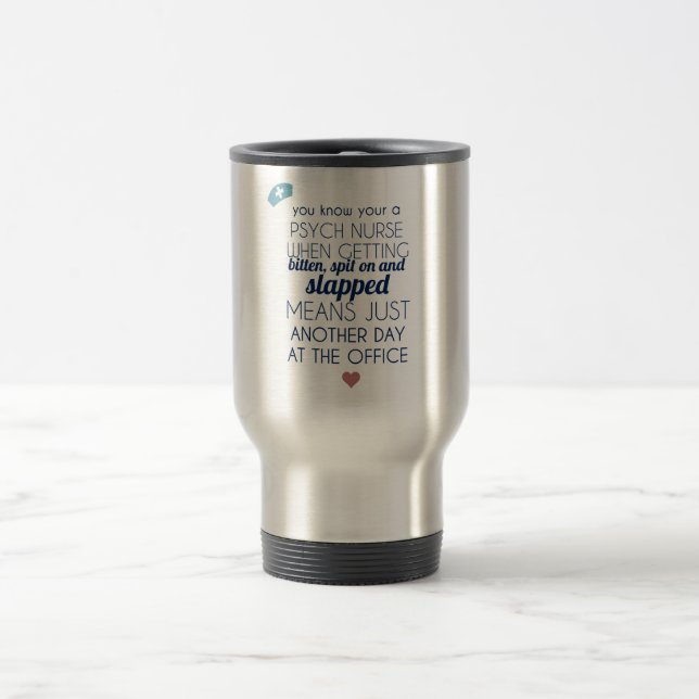 Psych Nurse Travel Mug (Center)