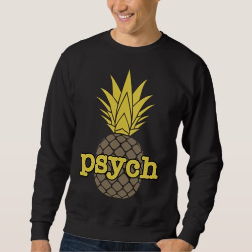 Psych Pineapple Fruit Funny Graphic Brown Sweatshirt