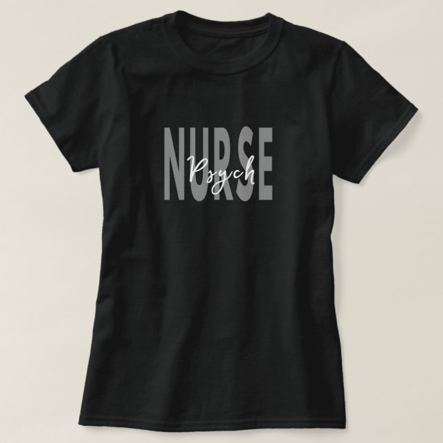 Psych Psychiatric Nurse T-Shirt (Design Front)