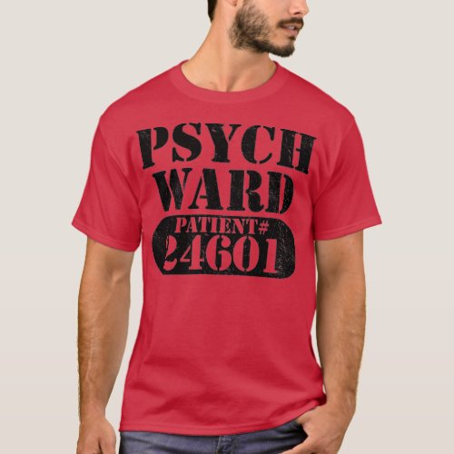 Psych Ward Escaped Mental Patient Halloween Costum T_Shirt