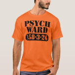 Psych Ward T-shirt at Zazzle