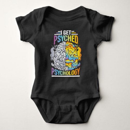 Psyched For Psychology Major Psychiatrist Student Baby Bodysuit