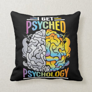 Psyched For Psychology Major Psychiatrist Student Throw Pillow