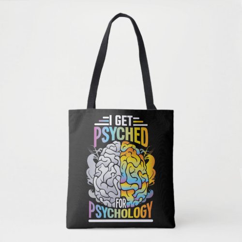 Psyched For Psychology Major Psychiatrist Student Tote Bag