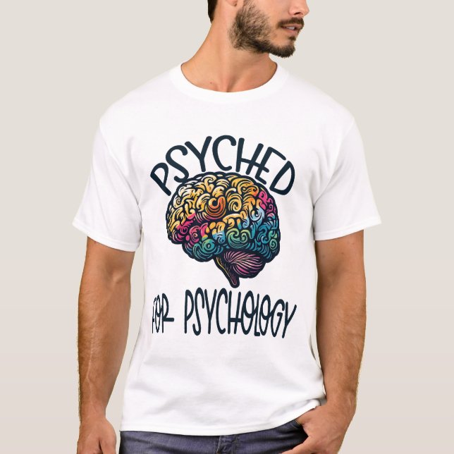 Psyched Psychology Major Graduation 2024 T-Shirt (Front)