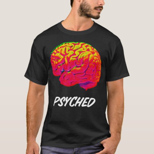 Psyched T_Shirt