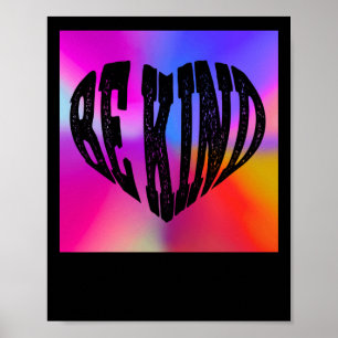 Psychedelic Be Kind Heart Design – Vibrant Rainbow Poster